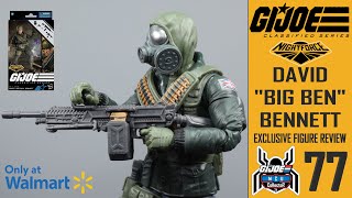 GI Joe Classified Series Nightforce 77 David quotBIG BENquot Bennett Walmart Exclusive Figure Review [upl. by Aidekal914]