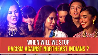 When Will We Stop Racism Against Northeast Indians  Axone [upl. by Aloeda]