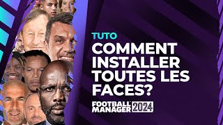 FM 24  Comment installer toutes les faces dans Football Manager 2024 Tuto Patch FM 24 [upl. by Wolsky]