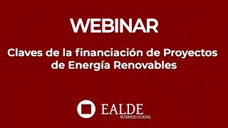 Claves de la financiación de Proyectos de Energía Renovables [upl. by Yeslek139]