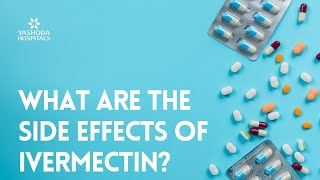 What are the side effects of Ivermectin [upl. by Icram]