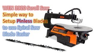 WEN 3920 Scroll Saw  Simple way to Setup Pinless Blades to use Spiral Saw Blade Easier [upl. by Annuaerb]