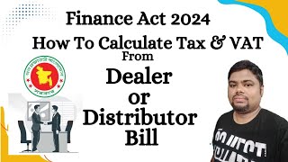 How To Calculate Tax amp VAT from Dealer or Distributor [upl. by Kciremed737]