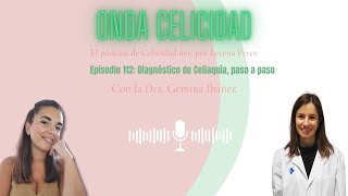 OC112 Diagnóstico de Celiaquía paso a paso con la Dra Ibáñez [upl. by Welbie]