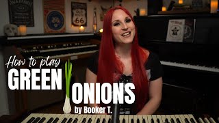 How to Play the GREEN ONIONS Booker T at the ORGAN [upl. by Terrena]