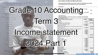 Grade 10 Accounting Term 3  Income Statement 2024 Part 1 [upl. by Akehsyt]