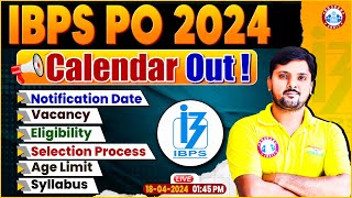 IBPS PO 2024 Calendar Out   IBPS PO 2024 Vacancy Age Limit Syllabus Eligibility Full Details [upl. by Ocirema]