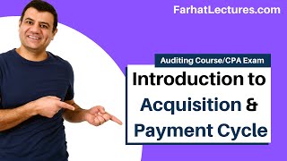 Introduction to Acquisition and Payment Cycle  Auditing and Attestation  CPA Exam [upl. by Colton]