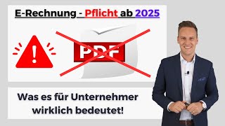 📅 ERechnungspflicht 2025 Alles was Sie jetzt wissen müssen  🚨 Unternehmen aufgepasst [upl. by Erolyat409]