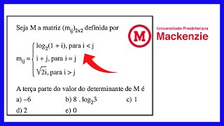 VESTIBULAR MACKENZIE 2024  1° DIA  MATEMÁTICA  MATRIZES E DETERMINANTES [upl. by Arotal]