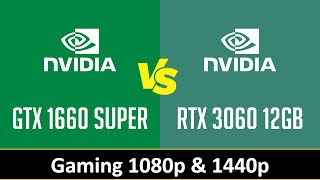 GTX 1660 SUPER vs RTX 3060 12GB  Gaming 1080p 1440p i7 12700KF [upl. by Ynar]