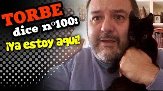 Torbe Dice nº100  Ya estoy aqui [upl. by Ahgiel899]