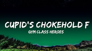 1 Hour  Gym Class Heroes  Cupids Chokehold ft Patrick Stump  Lyrical Rhythm [upl. by Aysa257]