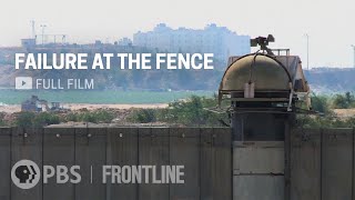 Failure at the Fence full documentary  FRONTLINE  WashingtonPost [upl. by Fawne]