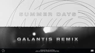 A R I Z O N A  Summer Days Galantis Remix [upl. by Siskind402]