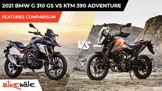 2021 BMW G310GS Vs KTM 390 Adventure  FEATURES COMPARISON  Buying Guide  BikeWale [upl. by Ciaphus]