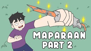 MAPARAAN EXPERIENCE PART 2  PINOY ANIMATION [upl. by Wolf]