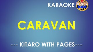 Caravan  Kitaro With Pages  KARAOKE MUSIC BOX [upl. by Aiek]