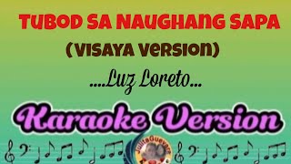 Tubod Sa Naughang SapaLuz LoretoKaraoke Version [upl. by Eelynnhoj422]