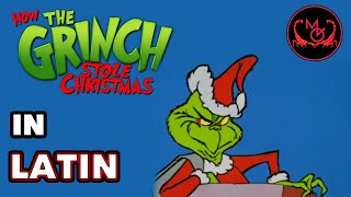 quotYoure a Mean One Mr Grinchquot in Latin  quotTū es malus d Grinchquot How the Grinch Stole Christmas [upl. by Dagley]