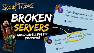 SERVER STABILITY RESPONSE GUILD LEVELLING FIX INCOMING  Sea of Thieves Season 10 News Update [upl. by Floss]