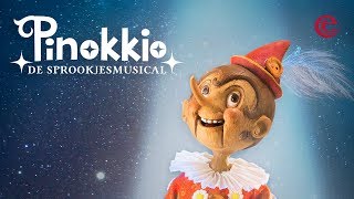 Pinokkio  Efteling Musical [upl. by Stauder]