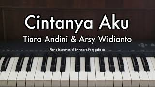 Cintanya Aku  Arsy Widianto amp Tiara Andini  Piano Karaoke by Andre Panggabean [upl. by Guise645]