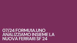 0724 Formu1a uno live show  analizziamo insieme la nuova Ferrari SF 24 [upl. by Collimore899]