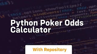 python poker odds calculator [upl. by Aran916]