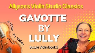 Gavotte by Lully HowTo video Suzuki Book 2 [upl. by Ayojal]