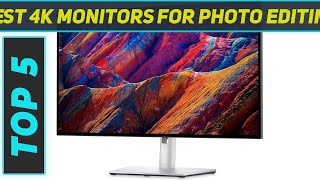 Top 5 Best 4K Monitors For Photo Editing in 2024 [upl. by Aria]