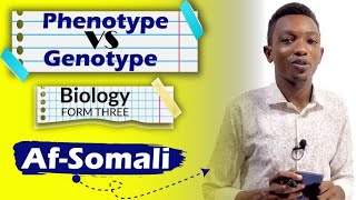 FORM THREE  BIOLOGY  GENOTYPE VS PHENOTYPE  AFSOMALI [upl. by Eniamreg]