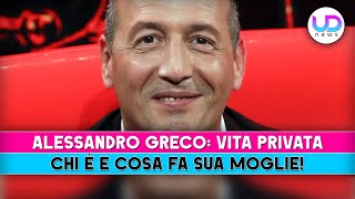 Alessandro Greco Chi È E Cosa Fa Sua Moglie [upl. by Aisorbma828]