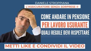 LAVORI USURANTI E PENSIONE ANTICIPATA QUALI REQUISITI SERVONO PER ANDARE IN PREPENSIONAMENTO [upl. by Eon]