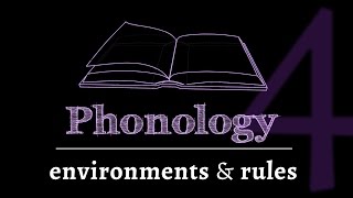 Intro to Phonology Environments amp Rules lesson 4 of 4 [upl. by Japeth]