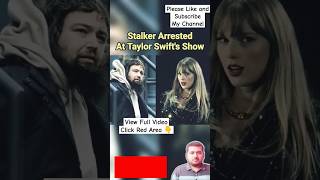 German Police Arrested Taylor Swift Stalker  Taylor Swift Stalker  Taylor Swift [upl. by Einhpets]