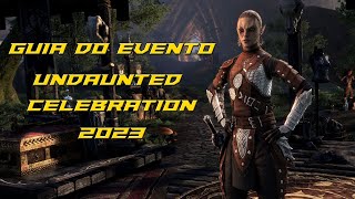 The Elder Scrolls Online Guia do Evento Undaunted Celebration 2023 PTBR [upl. by Hoeg611]