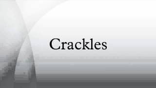 Crackles [upl. by Hauger]