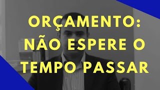 Orçamento Empresarial  Não deixe para depois  Paulo Oliveira [upl. by Wernsman]