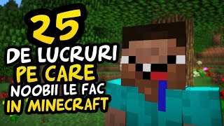 25 DE LUCRURI PE CARE LE FAC NOOBII IN MINECRAFT [upl. by Ardet]