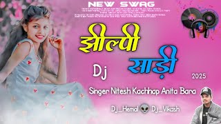 Nitesh Kachhap New Song Jhilpi Saree 🔰 New Nagpuri Song Dj Remix DjHemalGargali [upl. by Codie73]