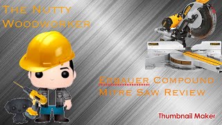 The Nutty Woodworker  Episode 2 Erbauer Compound Mitre Saw Review [upl. by Akemat994]