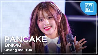 BNK48 Pancake  Chaing mai 106  Chiang Mai Music Journey 2 Fancam 4K 60p 240225 [upl. by Helsa]