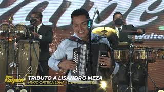 Tributo a Lisandro Meza  Hermanos Yaipén en vivo [upl. by Orvas862]