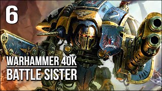 40k Battle Sister  Ending  quotSavingquot My Sister With A Mech [upl. by Ithnan]