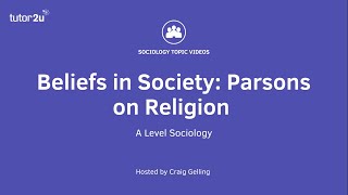 Parsons on Religion  Beliefs in Society  ALevel Sociology [upl. by Nimra373]