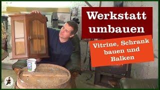 Vitrine aufhängen Schrank bauen und Holzbalken [upl. by Galateah]