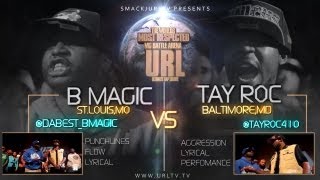 SMACKURLTV PRESENTS  B MAGIC VS TAY ROC  URLTV [upl. by Chico249]