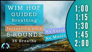 WIM HOF Guided Breathing  35 Breaths 5 Rounds Increasing Pace  To 200min No Voice No Music [upl. by Naitsihc]