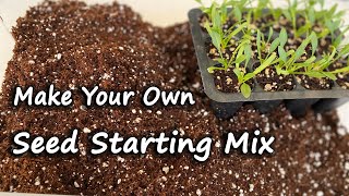 How to Make Your Own Seed Starting Mix Quick and Easy [upl. by Aylad298]